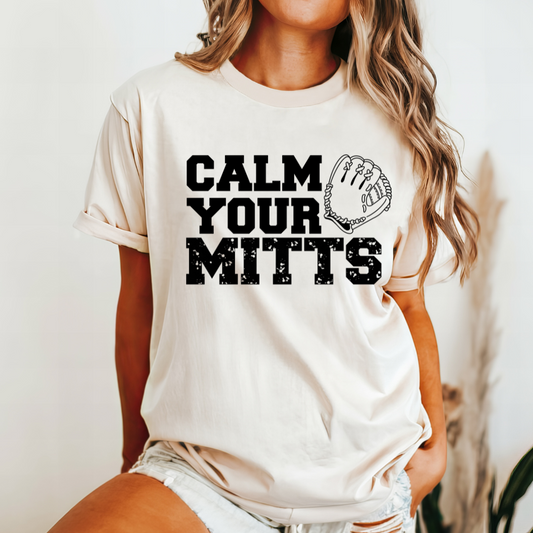 CALM YOUR MITTS GRAPHIC TEE