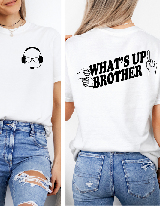 WHAT'S UP BROTHER GRAPHIC TEE