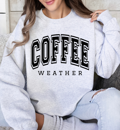 COFFEE WEATHER SWEATSHIRT