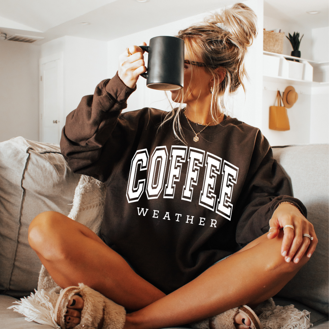 COFFEE WEATHER SWEATSHIRT