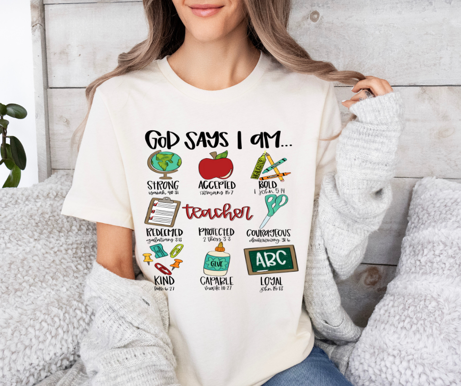 GOD SAYS I AM TEACHER GRAPHIC TEE