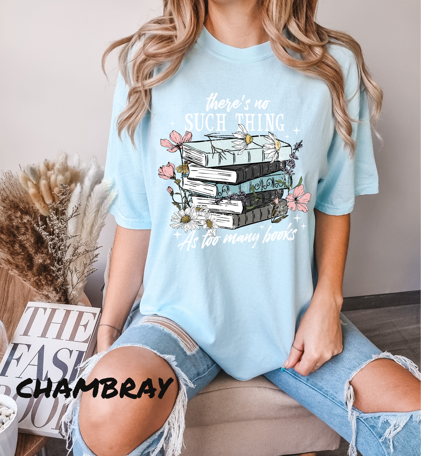 NO SUCH THING AS TOO MANY BOOKS GRAPHIC TEE